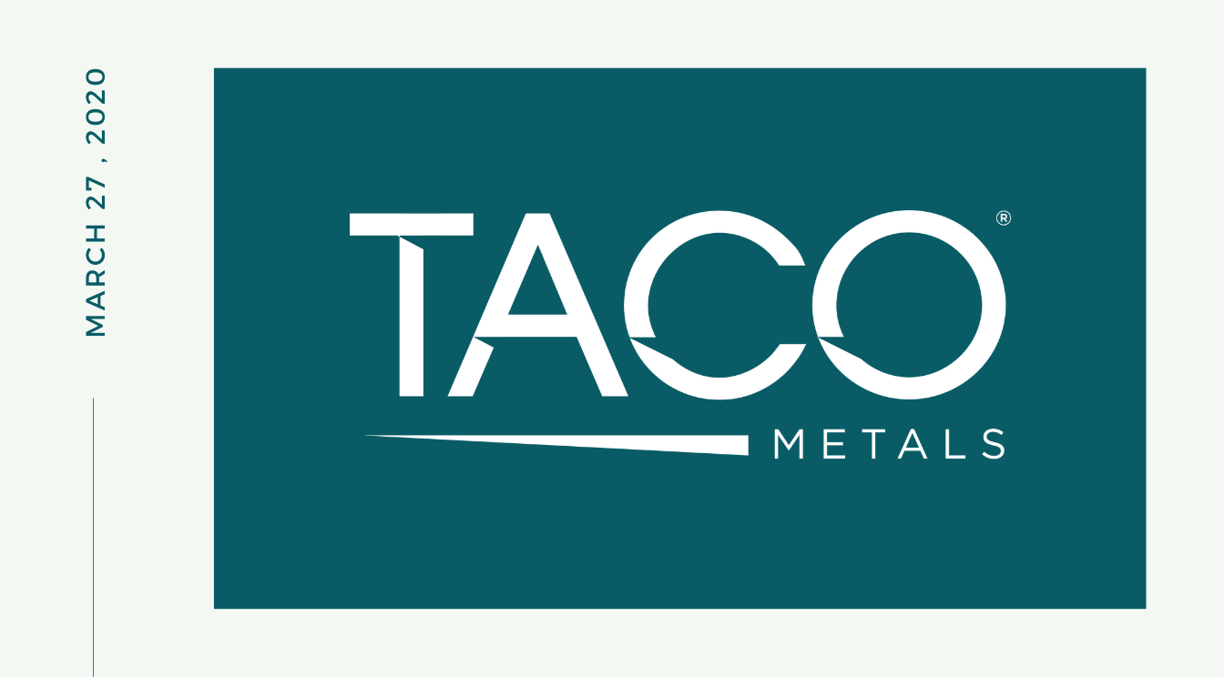 TACO Metals COVID-19 Update, March 27