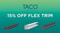 Take 15% OFF TACO Flex Trim!