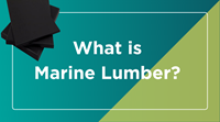 Learn More About Marine Lumber