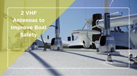 2 VHF Antenna Mounts Designed to Improve Boat Safety