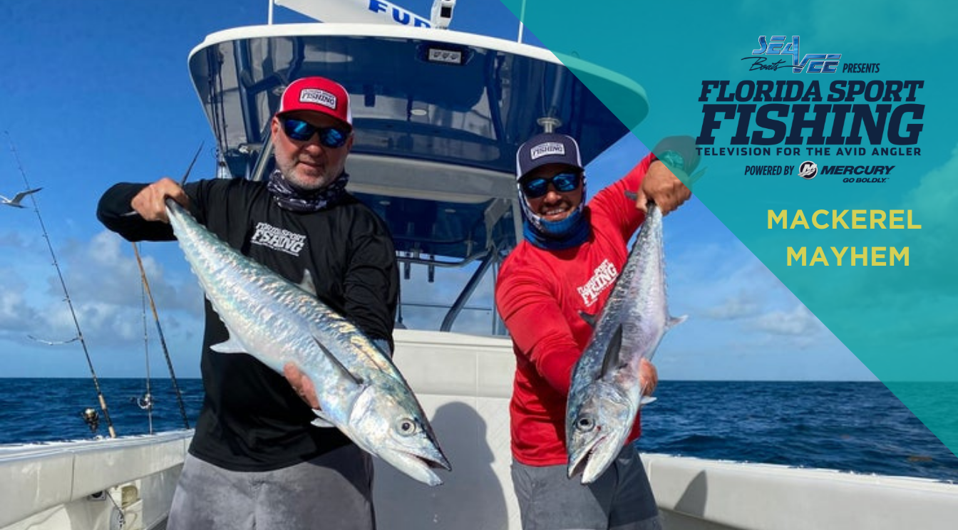 Florida Sport Fishing TV Episode 2 – Mackerel Mayhem