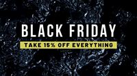 Black Friday is Here! Take 15% OFF Everything.