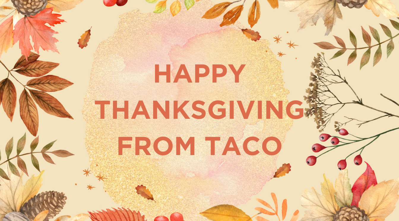 Happy Thanksgiving from TACO!