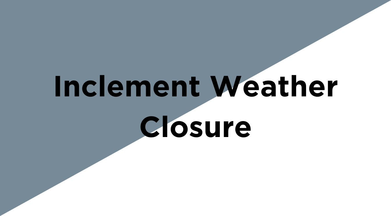 Inclement Weather Closure Update, Jan. 7, 2022