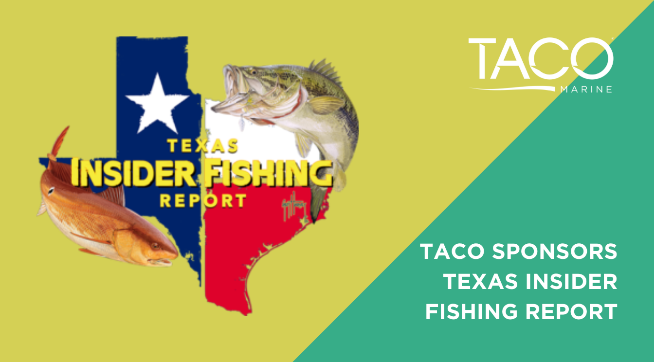 TACO Marine® New Sponsor of Texas Insider Fishing Report