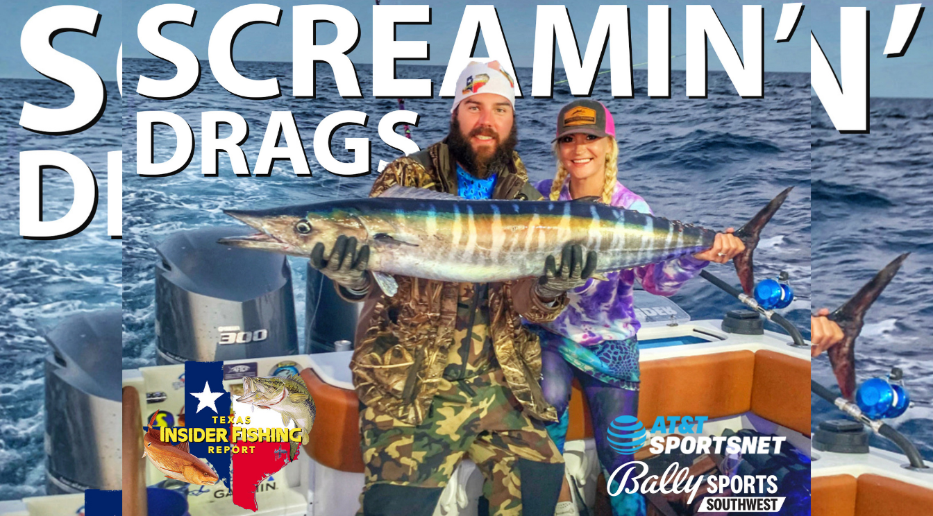2022 Texas Insider Fishing Report Episode 6 – Screaming Drags