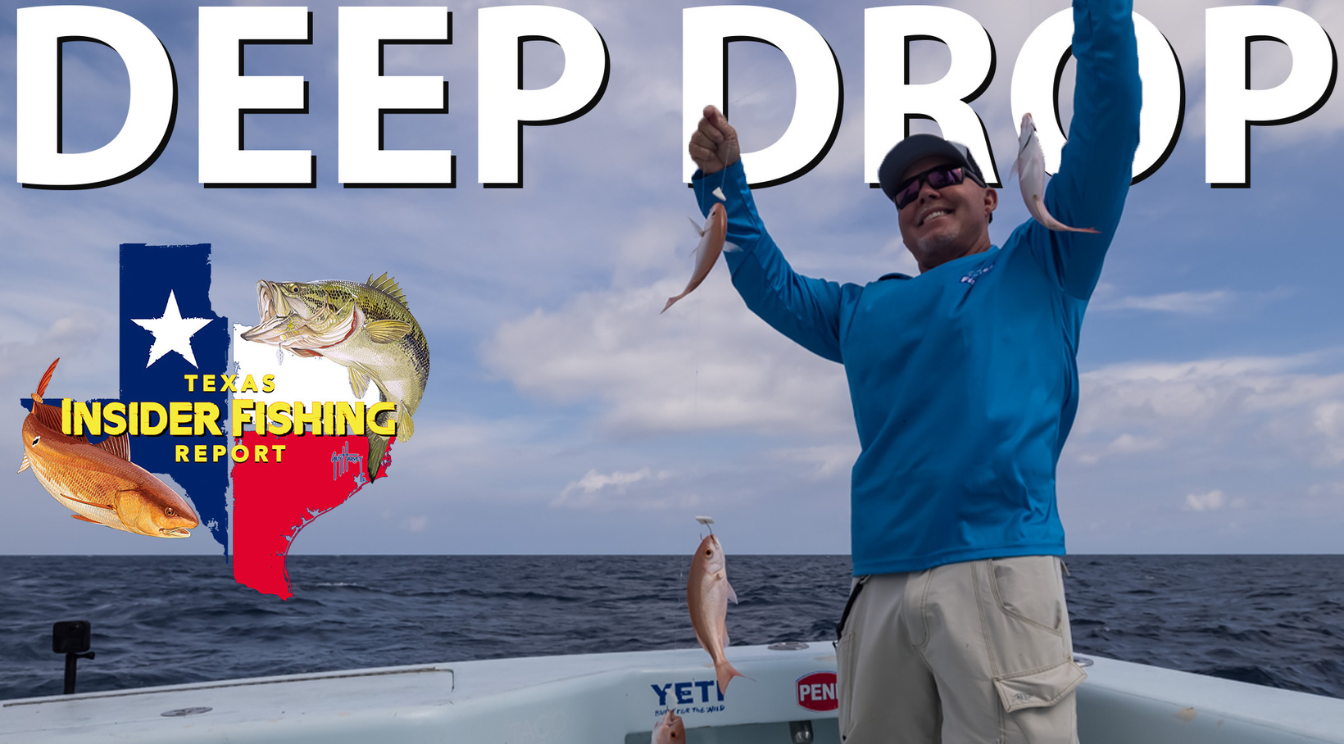 2022 Texas Insider Fishing Report Episode 14 – Deep Drop
