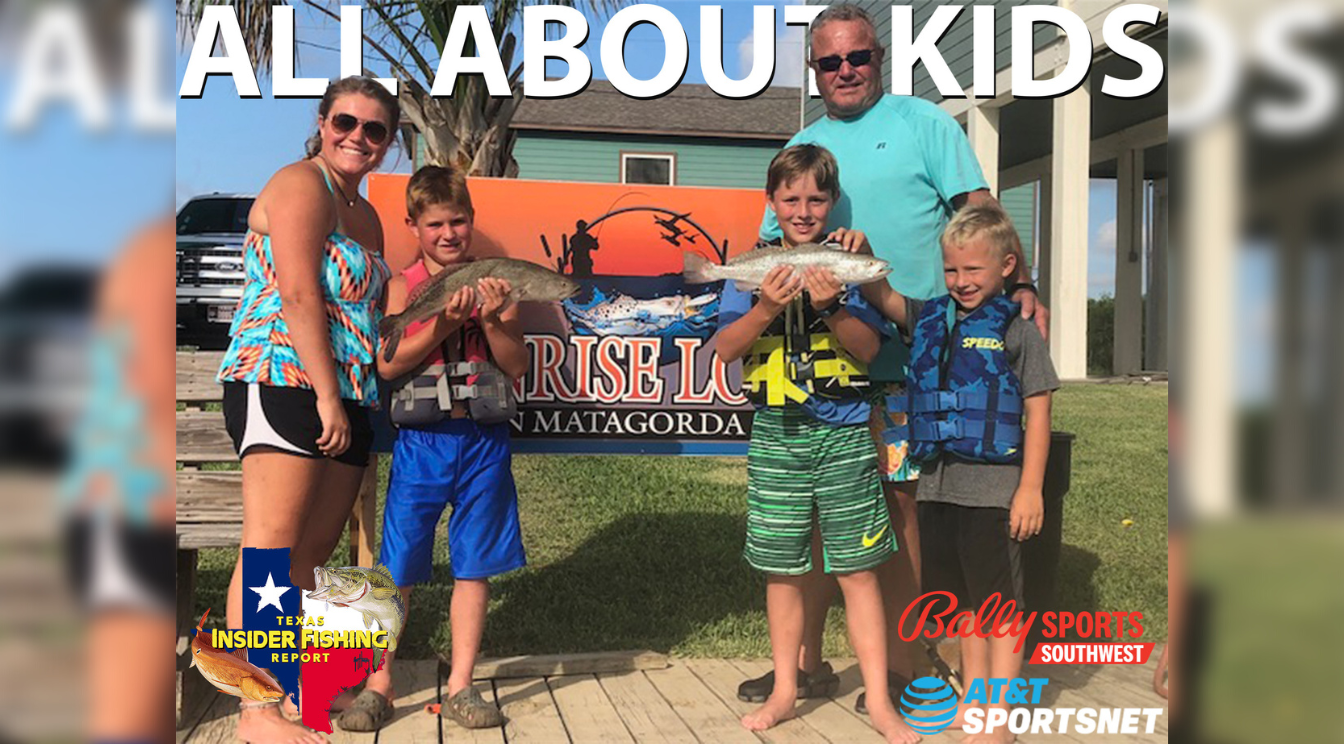 2022 Texas Insider Fishing Report Episode 18 – All About Kids