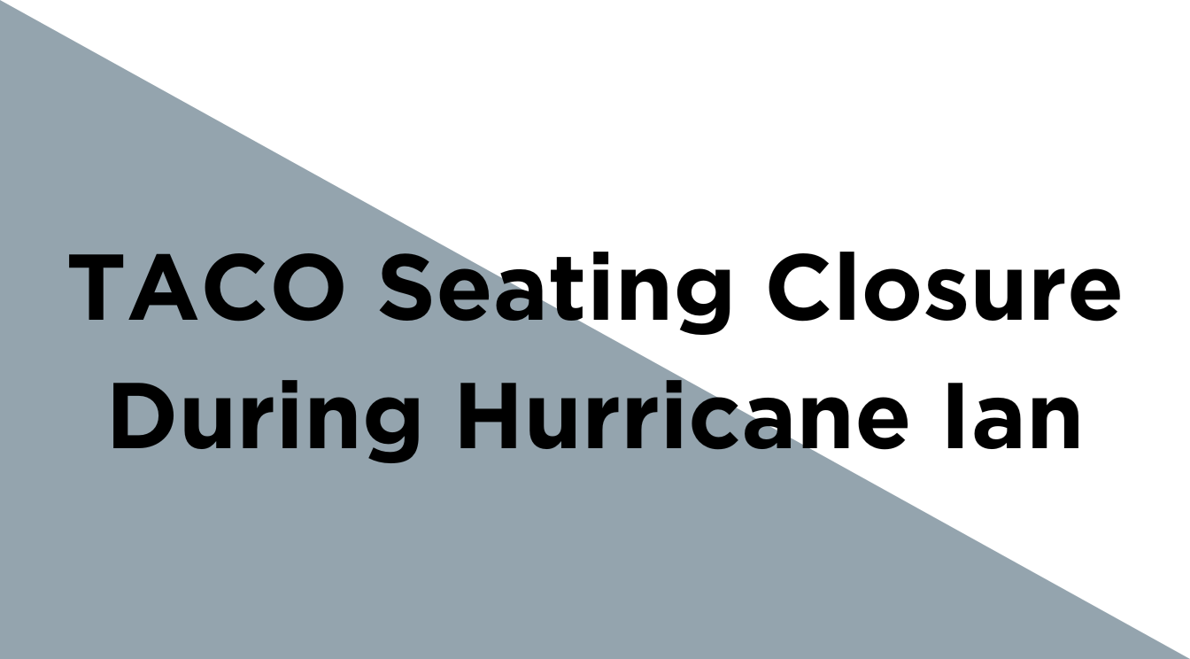 TACO Seating Closure During Hurricane Ian