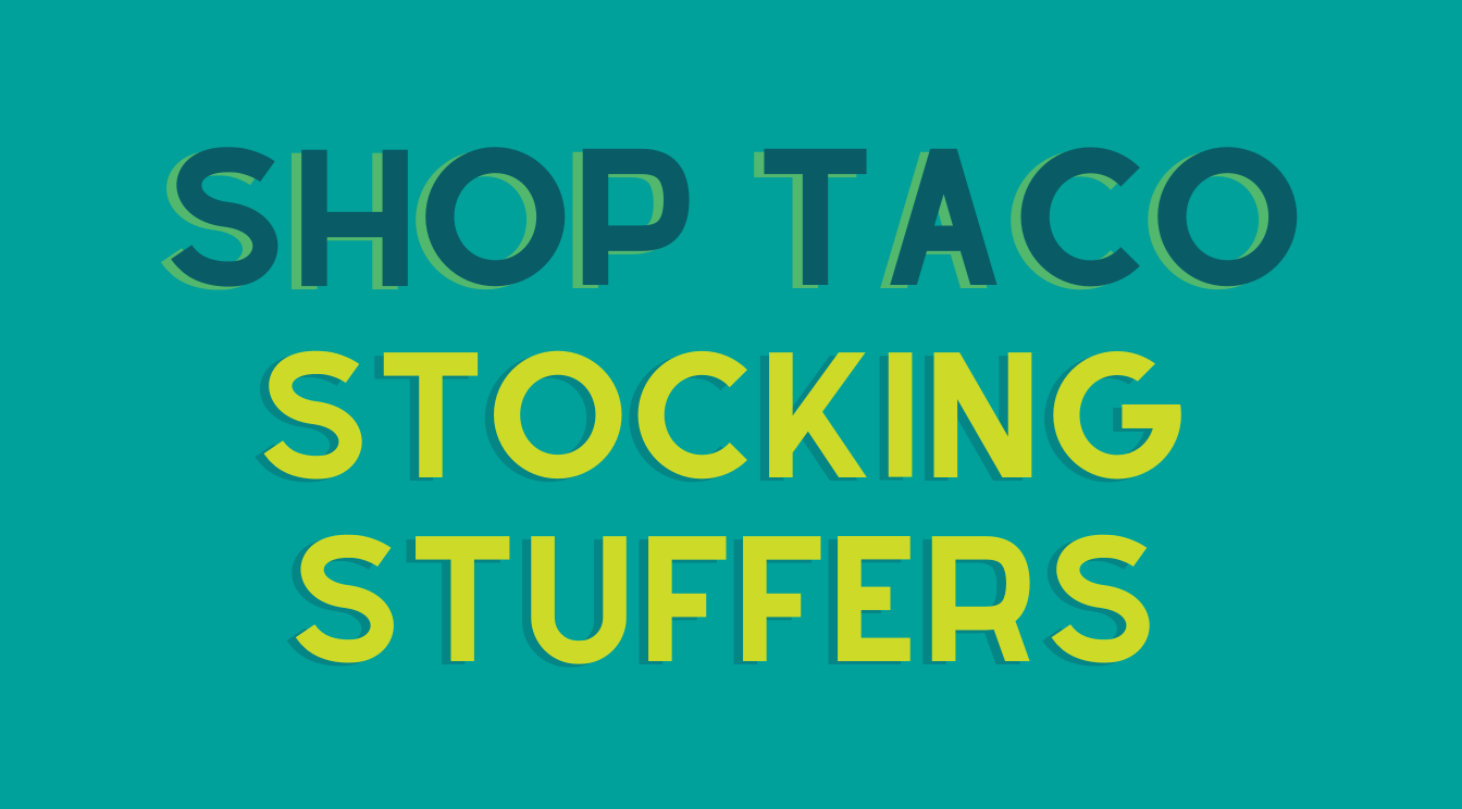 SHOP TACO STOCKING STUFFERS