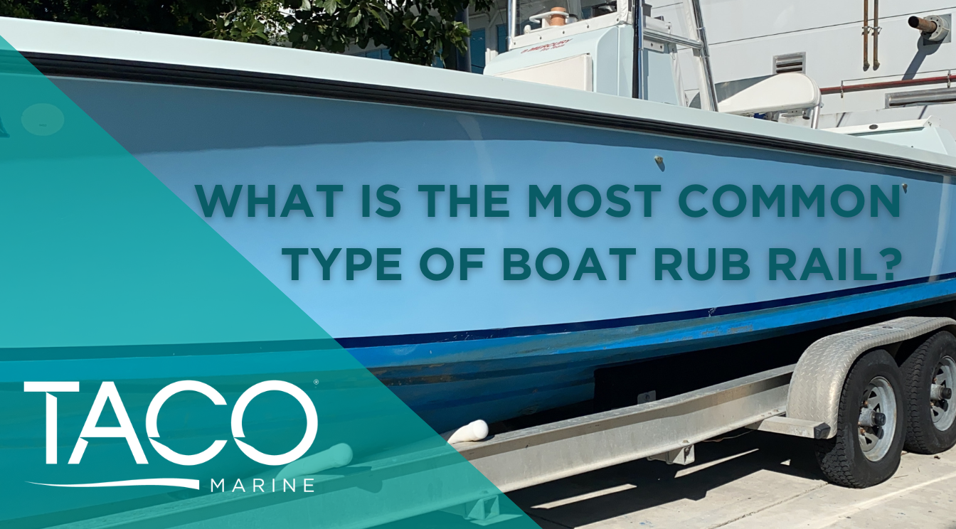 What is the Most Common Type of Boat Rub Rail?