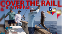 2023 Texas Insider Fishing Report Ep 8 - Over The Rail And In The Pail!