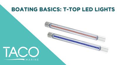 TACO Marine | Boating Basics: Shopping for T-Top LED Lights TACO Marine ...