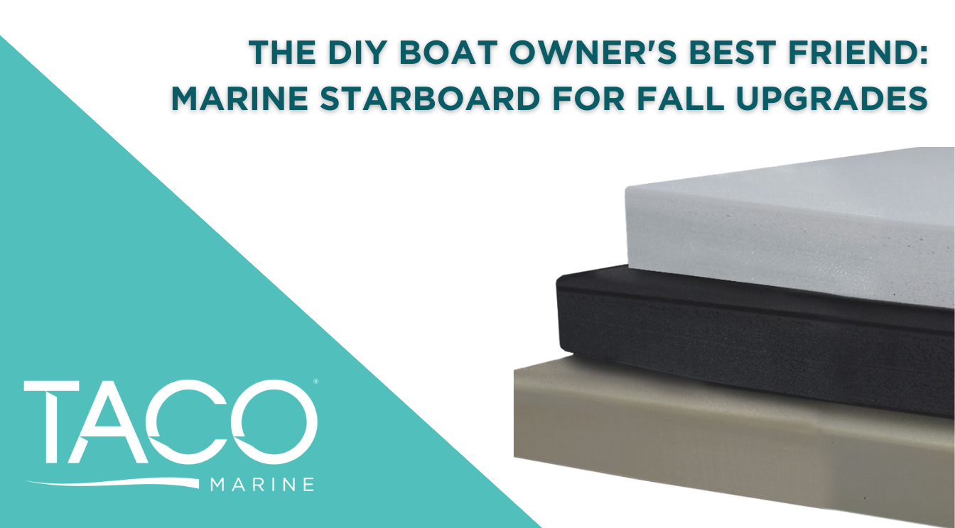 The DIY Boat Owner's Best Friend: Marine Starboard for Fall Upgrades
