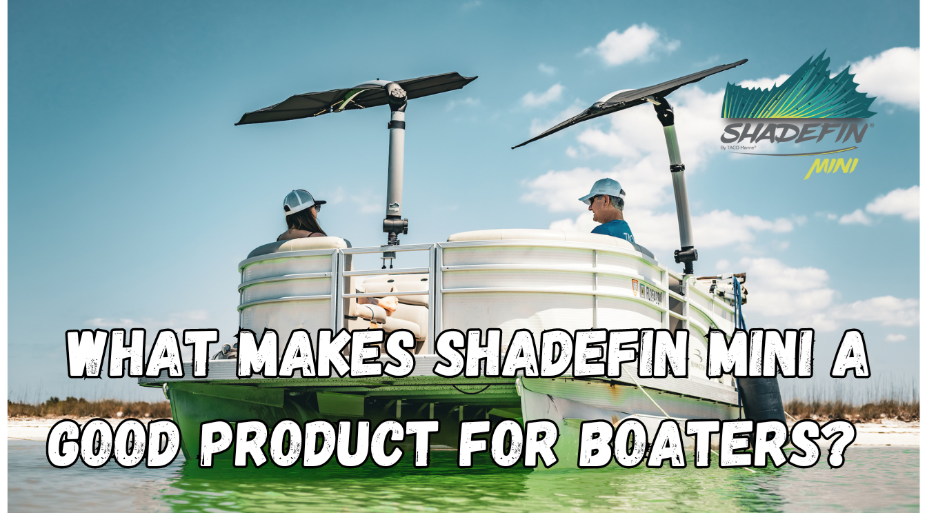 What makes ShadeFin Mini a good product for boaters?