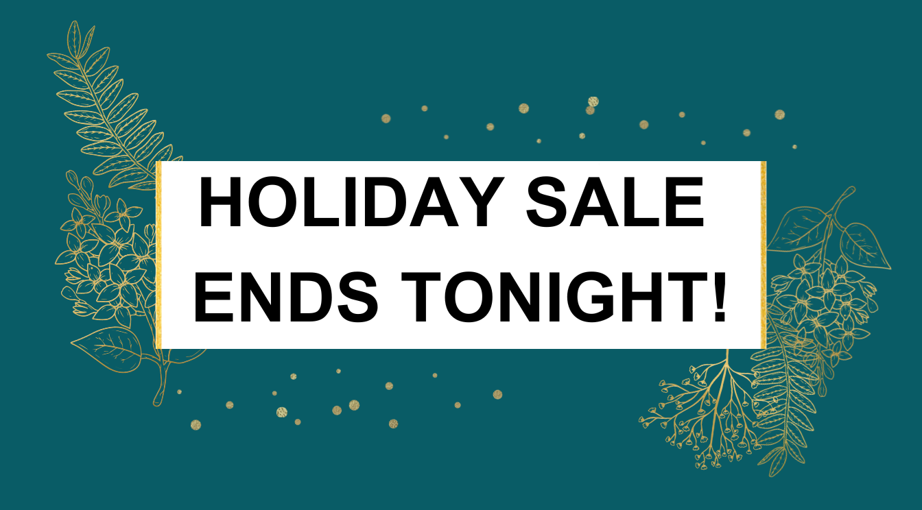 Holiday Sale Ends at Midnight!