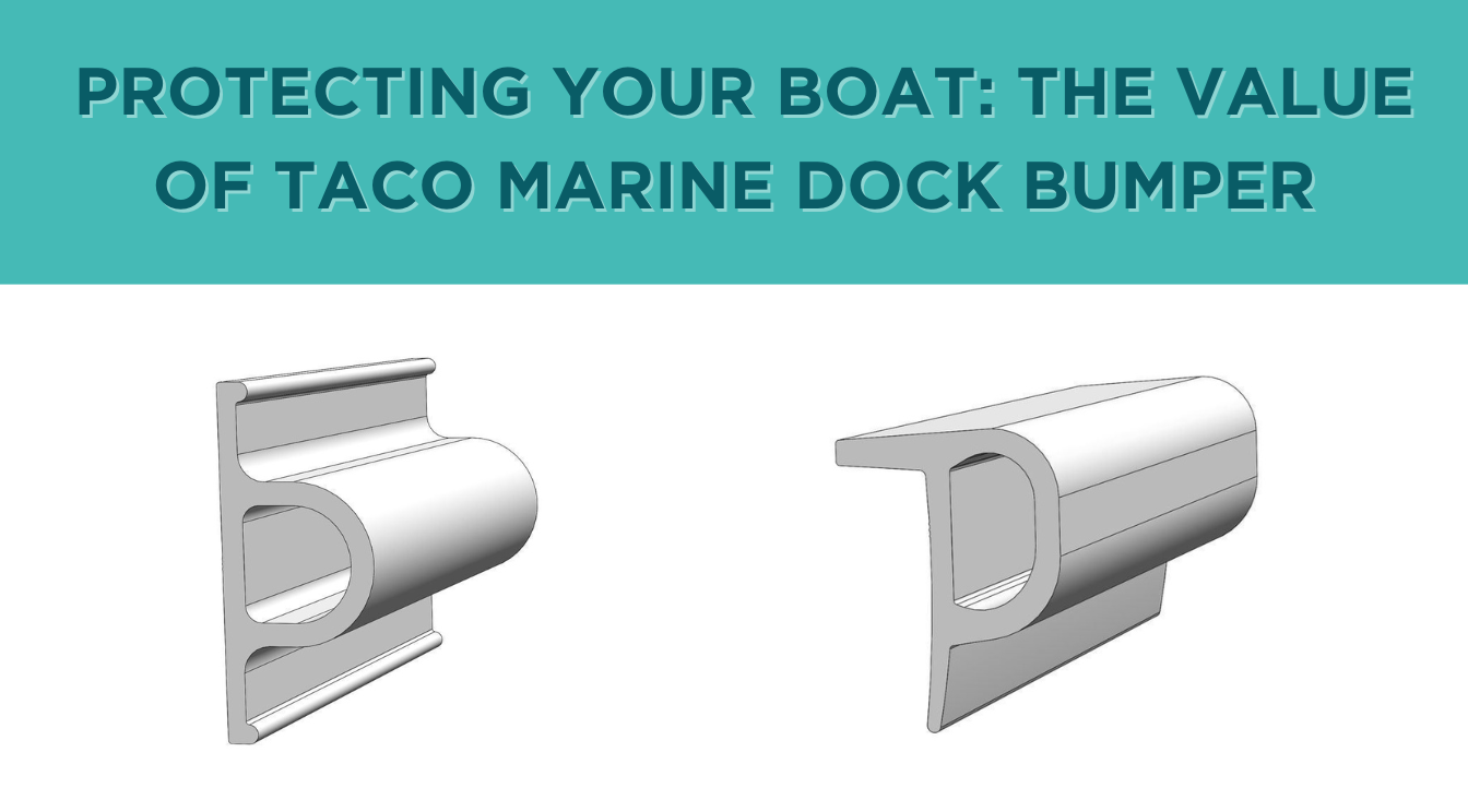 TACO Marine, Protecting Your Boat: The Value of TACO Marine Dock Bumper  TACO Marine