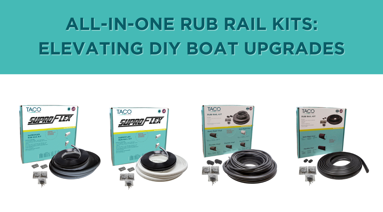 TACO Marine All-in-One Rub Rail Kits: Elevating DIY Boat Upgrades
