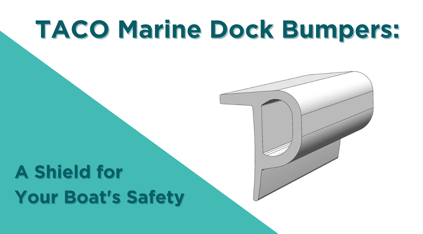 TACO Marine Dock Bumpers: A Shield for Your Boat's Safety