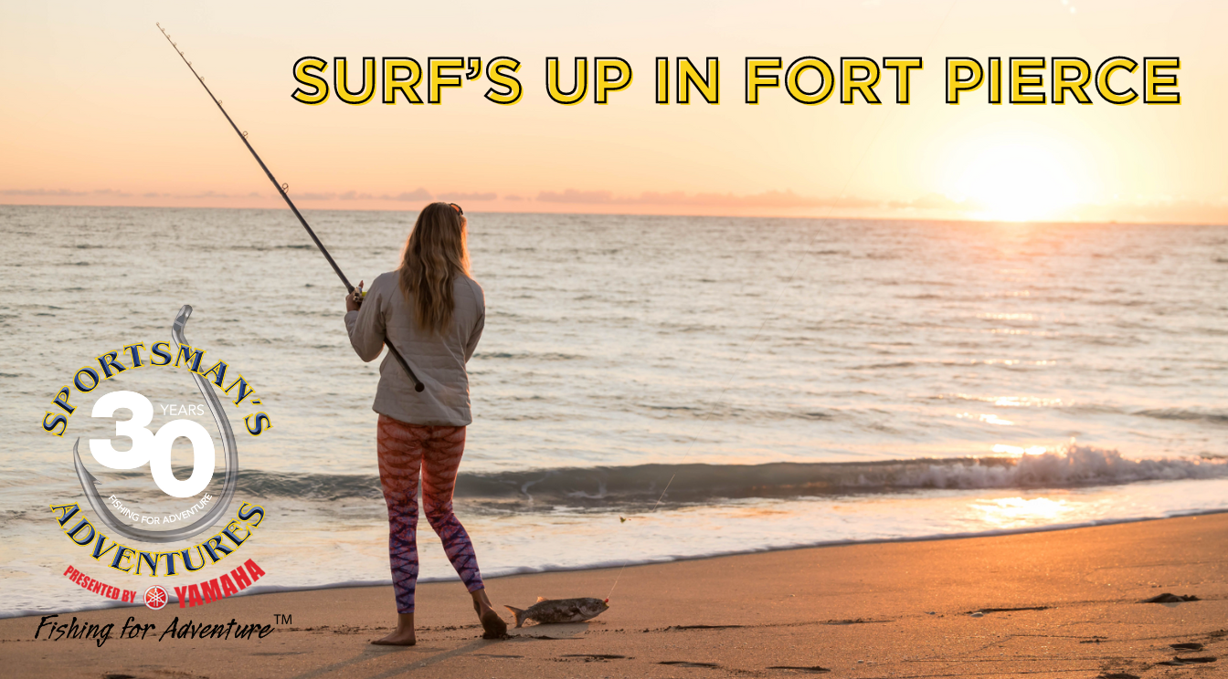 Sportsman's Adventures 2024 Episode 11 – Surf’s Up in Fort Pierce
