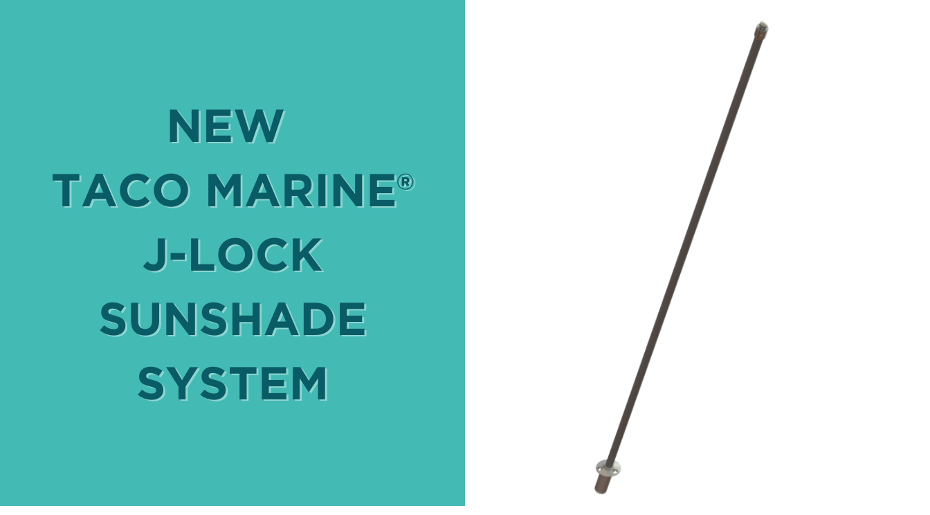 New TACO Marine® J-Lock Sunshade System