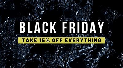 Black Friday is Here! Take 15% OFF Everything.