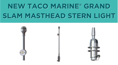 New TACO Marine® Grand Slam Masthead Stern Light